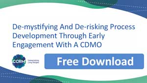 De-mystifying And De-risking Process Development Through Early Engagement With A CDMO