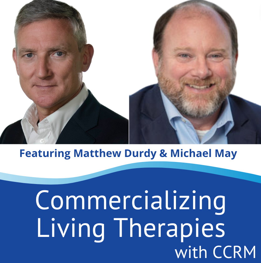 Commercializing Living Therapies with CCRM - Thumbnail for S3E3
