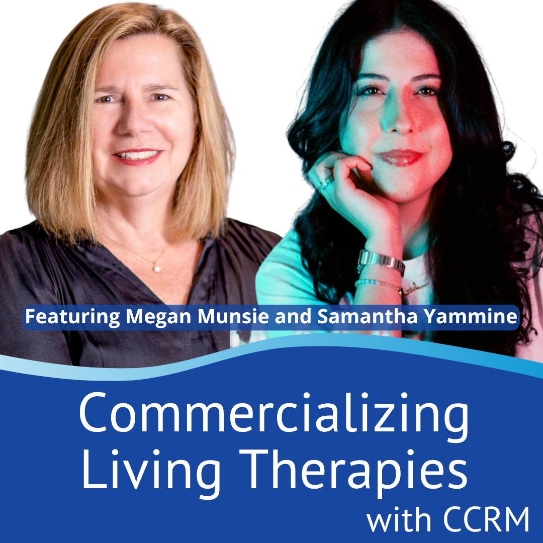 Banner featuring Megan Munsie and Samantha Yammine promoting 'Commercializing Living Therapies with CCRM'.